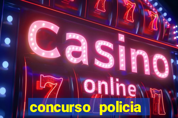 concurso policia civil bahia